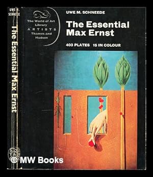 Seller image for The essential Max Ernst / Uwe M. Schneede / ; translated from the German by R.W. Last for sale by MW Books