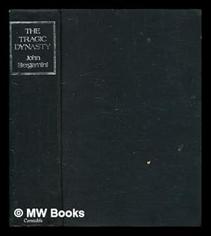 Seller image for The tragic dynasty : a history of the Romanovs / by John D. Bergamini for sale by MW Books