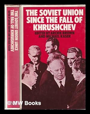 Imagen del vendedor de The Soviet Union since the fall of Khrushchev / edited by Archie Brown and Michael Kaser a la venta por MW Books