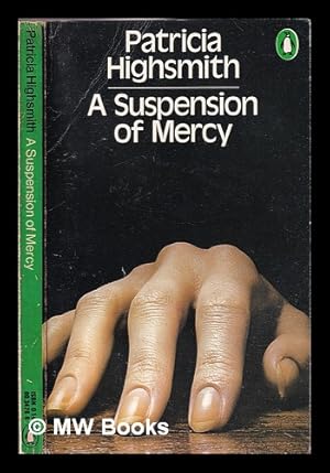 Imagen del vendedor de A suspension of mercy / Patricia Highsmith a la venta por MW Books
