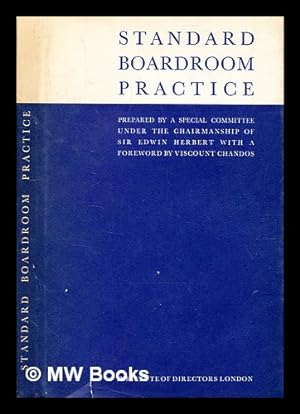 Imagen del vendedor de Standard boardroom practice / prepared by a special committee under the chairmanship of Sir Edwin Herbert ; with a foreword by Viscount Chandos a la venta por MW Books