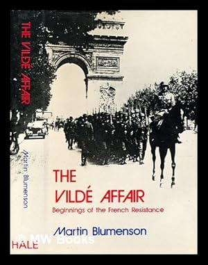 Immagine del venditore per The Vild Affair : beginnings of the French Resistance / [by] Martin Blumenson venduto da MW Books