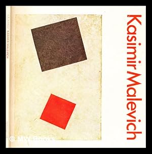 Immagine del venditore per Kasimir Malevich / (by) A.B. Nakov ; (translated from the French by Patricia A. Railing) venduto da MW Books