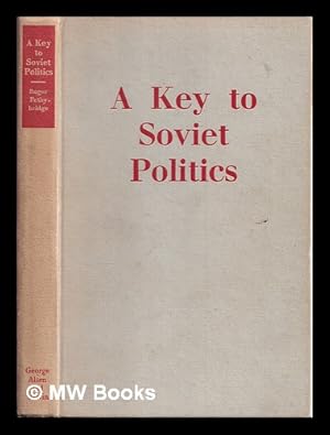 Immagine del venditore per A key to Soviet politics : the crisis of the anti-party group / Roger William Pethybridge venduto da MW Books