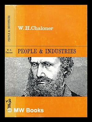 Imagen del vendedor de People and industries / by William Henry Chaloner a la venta por MW Books