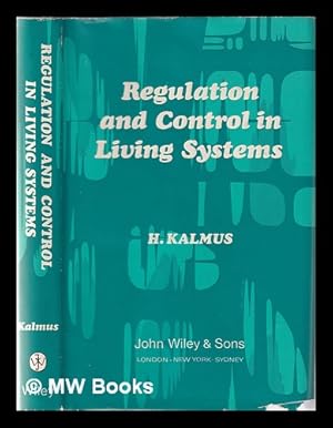 Image du vendeur pour Regulation and control in living systems / edited by H. Kalmus mis en vente par MW Books