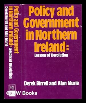 Immagine del venditore per Policy and government in Northern Ireland : lessons of devolution / [by] Derek Birrell [and] Alan Murie venduto da MW Books