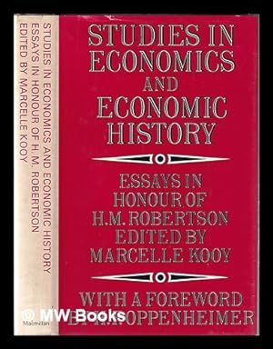 Seller image for Studies in economics and economic history: essays in honour of Professor H.M. Robertson / edited by Marcelle Kooy for sale by MW Books