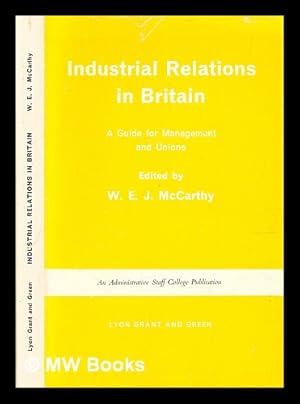 Seller image for Industrial relations in Britain: guide for management and unions, edited by W. E. J. McCarthy for sale by MW Books