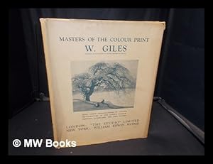 Seller image for Masters of the Colour Print: IV. - W. Giles, president of the society of the graer printers in colour: introduction by Malcolm C. Salaman for sale by MW Books