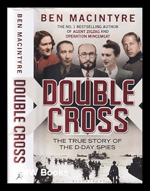 Immagine del venditore per Double cross: the true story of the D-Day spies / Ben Macintyre venduto da MW Books