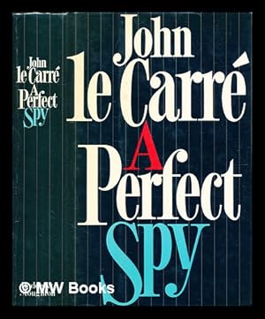 Seller image for A perfect spy / by John Le Carr for sale by MW Books