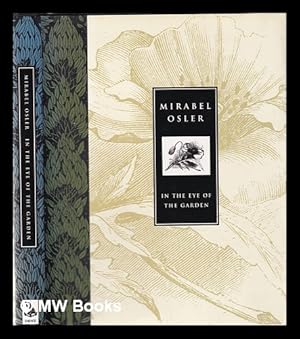 Seller image for In the eye of the garden / Mirabel Osler for sale by MW Books