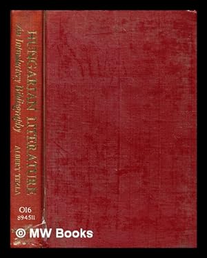 Image du vendeur pour An introductory bibliography to the study of Hungarian literature / by Albert Tezla mis en vente par MW Books