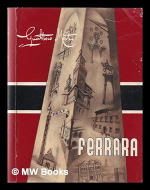 Seller image for Ferrara: breve guida. / Pubblicata sotto l'egida dell'Ente provinciale per il Turismo for sale by MW Books