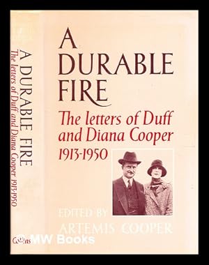 Seller image for A durable fire : the letters of Duff and Diana Cooper, 1913-1950 / edited by Artemis Cooper for sale by MW Books