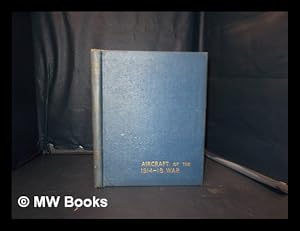 Seller image for Aircraft of the 1914-18 War / compiled by O.G. Thetford and E.J. Riding; Managing editor D.A. Russell for sale by MW Books