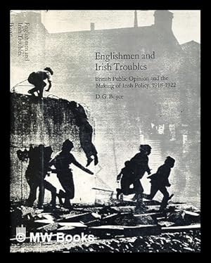 Seller image for Englishmen and Irish troubles : British public opinion and the making of Irish policy, 1918-22 / D.G. Boyce for sale by MW Books