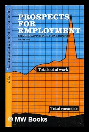 Image du vendeur pour Prospects for employment : a Tory view / [by] Adam Butler . [and others]; edited by Timothy Raison mis en vente par MW Books