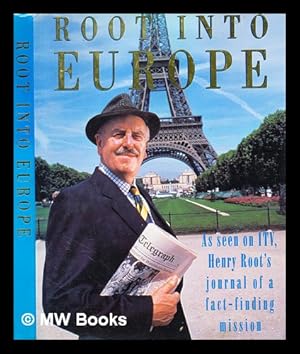 Seller image for Root into Europe : Henry Root's journal of a fact-finding mission for sale by MW Books