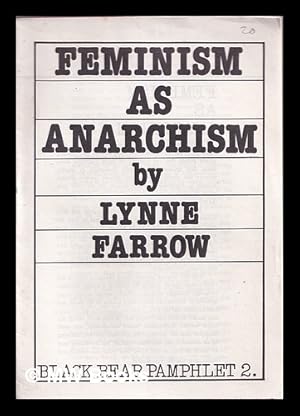 Seller image for Feminism as anarchism / by Lynne Farrow for sale by MW Books