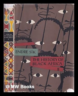 Imagen del vendedor de The history of Black Africa. / [Translated by Sndor Simon] [Volume2] Black Africa at the beginning of the 20th century (1900-1918) a la venta por MW Books