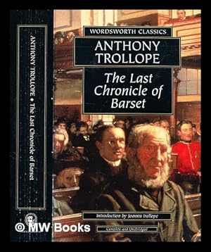 Seller image for The last chronicle of Barset / Anthony Trollope; with an introduction by Joanna Trollope for sale by MW Books