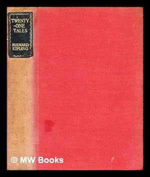 Seller image for Twenty-one tales. / Selected from the works of Rudyard Kipling for sale by MW Books