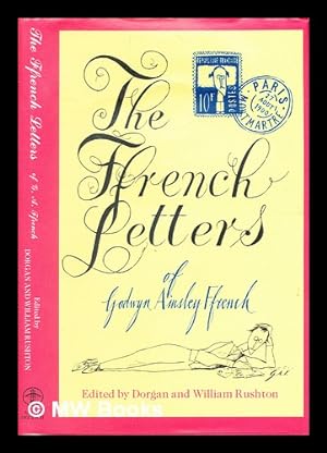 Seller image for The Ffrench letters of Godwyn Ainsley Ffrench / by Dorgan Rushton; William Rushton for sale by MW Books