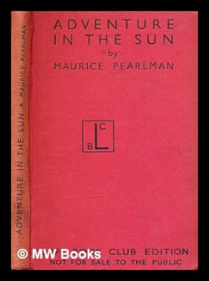 Seller image for Adventure in the sun : an informal account of the communal settlements of Palestine / by Maurice Pearlman for sale by MW Books