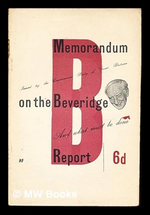 Seller image for Memorandum on the Beveridge Report : and what must be done for sale by MW Books