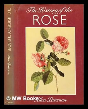 Seller image for The history of the rose / by Allen Paterson for sale by MW Books