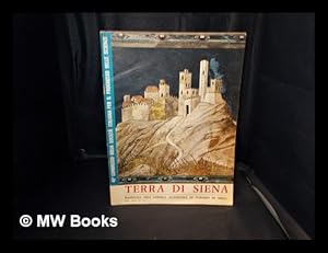 Immagine del venditore per Terra di Siena : rassegna dell'azienda autonoma di turismo di Siena / by Azienda autonoma di turismo di Siena venduto da MW Books