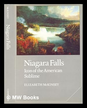 Seller image for Niagara Falls : icon of the American sublime / Elizabeth McKinsey for sale by MW Books