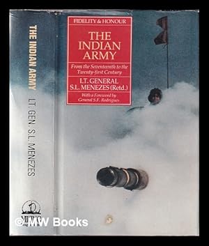 Seller image for Fidelity & honour: the Indian Army from the seventeenth to the twenty-first century / S.L. Menezes; forward by General S.F. Rodrigues for sale by MW Books