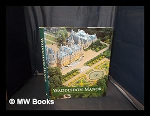Imagen del vendedor de Waddesdon Manor : the heritage of a Rothschild house / Foreword by Lord Rothschild; text by Michael Hall; photography by John Bigelow Taylor. a la venta por MW Books
