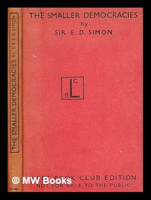 Bild des Verk�ufers f�r The smaller democracies / by Sir E. D. Simon zum Verkauf von MW Books