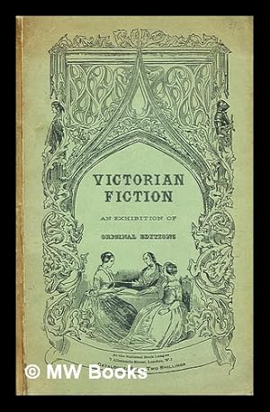 Seller image for Victorian fiction, an exhibition of original editions / arranged by J. Carter with the collaboration of M. Sadleir for sale by MW Books