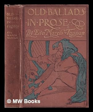 Bild des Verkufers fr Old ballads in prose / by Eva March Tappan; illustrated by Fanny Y. Cory zum Verkauf von MW Books