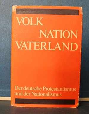 Seller image for Volk Nation Vaterland. Der deutsche Protestantismus und der Nationalismus for sale by Eugen Kpper