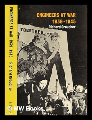 Seller image for Engineers at war : 1939-1945 / Richard Croucher for sale by MW Books