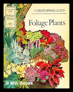 Immagine del venditore per Foliage plants / Christopher Lloyd venduto da MW Books