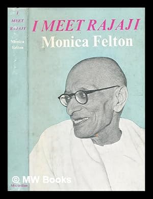 Seller image for I meet Rajaji / by Monica Felton for sale by MW Books