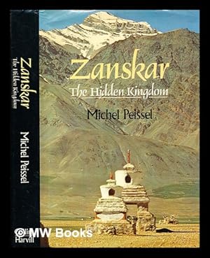 Immagine del venditore per Zanskar : the hidden Kingdom / [by] Michel Peissel venduto da MW Books