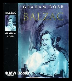 Seller image for Balzac : a biography / by Graham Robb for sale by MW Books