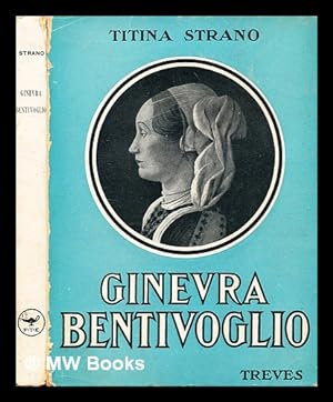 Imagen del vendedor de Ginevra Bentivoglio e la fine di una signoria. Con 23 illustrazioni a la venta por MW Books