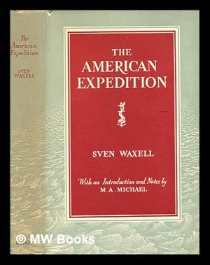 Seller image for The American Expedition. [A journal of Vitus Bering's expedition to determine the relative positions of Asia and America] / [translated from the Danish version] with an introduction and note by M.A. Michael. [With a portrait and maps.] for sale by MW Books