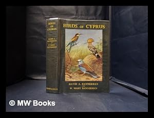 Bild des Verkufers fr Birds of Cyprus / by David A. Bannerman and W. Mary Bannerman; illustrated in colour by D.M. Reid-Henry and Roland Green zum Verkauf von MW Books
