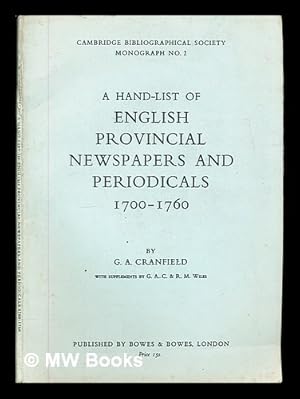 Bild des Verkufers fr A hand-list of English provincial newspapers and periodicals, 1700-1760 / by G.A. Cranfield. [With supplements by G.A. Cranfield and R.M. Wiles] zum Verkauf von MW Books