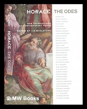 Immagine del venditore per Horace, the Odes / new translations by contemporary poets, Eavan Boland . [et al.] ; edited by J.D. McClatchy venduto da MW Books